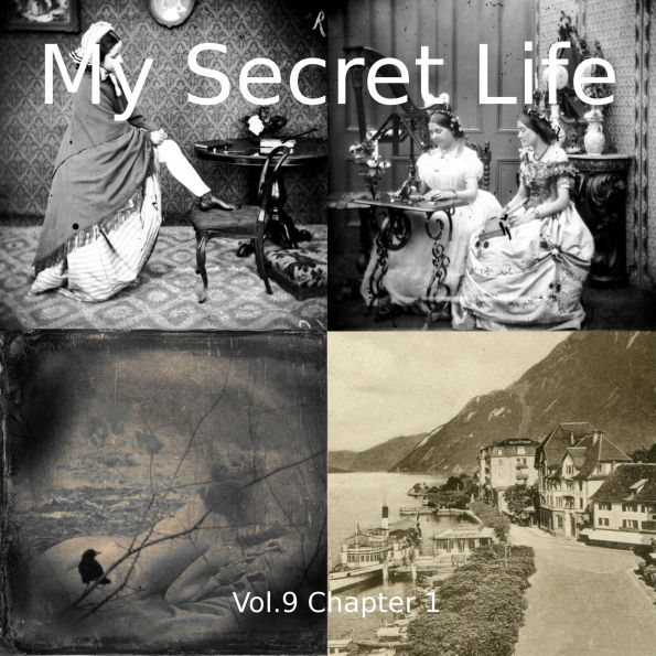 My Secret Life, Vol. 9 Chapter 1