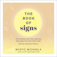 The Book of Signs: 150 Symbols and Their Spiritual Messages from the Other Side