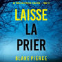 Laisse la prier (Un thriller du FBI de Fiona Red - Tome 11): Narration par une voix synthétisée