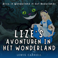 Lize's Avonturen in het Wonderland: Alice in Wonderland in het Nederlands