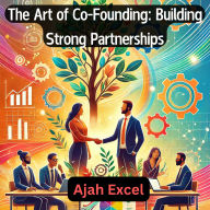 The Art of Co-Founding: Building Strong Partnerships