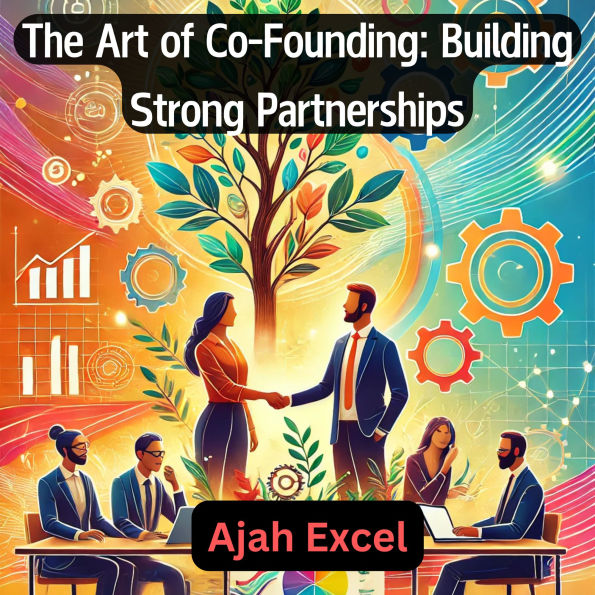 The Art of Co-Founding: Building Strong Partnerships