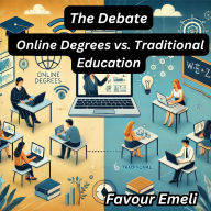The Debate: Online Degrees vs. Traditional Education