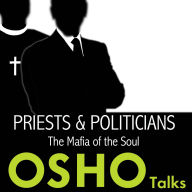 Priests and Politicians: The Mafia of the Soul (Abridged)