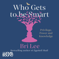 Who Gets to Be Smart
