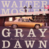 Gray Dawn: An Easy Rawlins Mystery