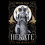 Hekate: The Witch