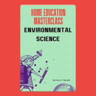Home Education Masterclass: Environmental Science