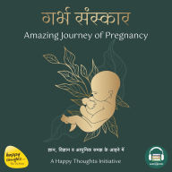 Garbha Sanskar (Hindi): The Amazing Journey of Pregnancy