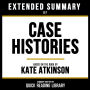 Extended Summary - Case Histories: Based On The Book By Kate Atkinson