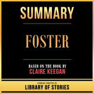 Summary - Foster: Based On The Book By Claire Keegan