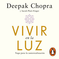 Vivir en la luz: Yoga para la autorrealización