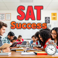 SAT Success: 7 Secrets for Effortless Mastery: 