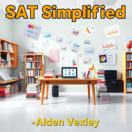 SAT Simplified: Secrets for Effortless Exam Triumph: 