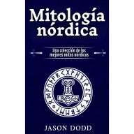 Mitología nórdica: Una colección de los mejores mitos nórdicos