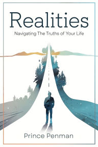Realities: Navigating the Truths of Your Life