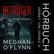 Betrüger: Ein Ash Park Roman
