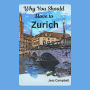 Why You Should Move to Zurich