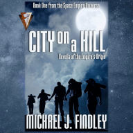 City On a Hill: Novella of the Empire's Origin