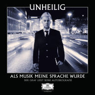 Als Musik meine Sprache wurde - Der Graf liest seine Autobiografie (Ungekürzt) (Abridged)