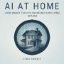 AI at Home: How Smart Tech is Changing Our Living Spaces: Micro Book - C3 - Series AI in Everyday Life
