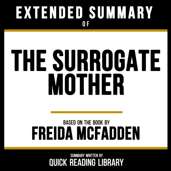 Extended Summary - The Surrogate Mother: Based On The Book By Freida Mcfadden