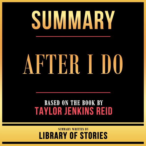 Summary - After I Do: Based On The Book By Taylor Jenkins Reid