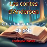 Cinq dans une cosse de pois: Les contes d'Andersen