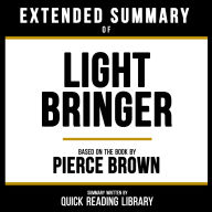 Extended Summary - Light Bringer: Based On The Book By Pierce Brown