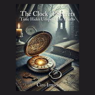 The Clock of Secrets: Time Hides Unspeakable Truths