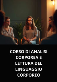 CORSO DI ANALISI CORPOREA E LETTURA DEL LINGUAGGIO CORPOREO
