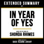 Extended Summary - In Year Of Yes: Based On The Book By Shonda Rhimes