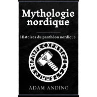 Mythologie nordique: Histoires du panthéon nordique