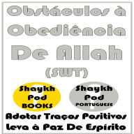 Obstáculos à Obediência De Allah