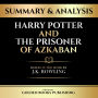Summary & Analysis - Harry Potter And The Prisoner Of Azkaban: Based On The Book By J.K. Rowling