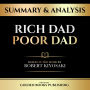 Summary & Analysis - Rich Dad Poor Dad: Based On The Book By Robert Kiyosaki