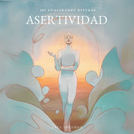 101 Cualidades Divinas: Asertividad