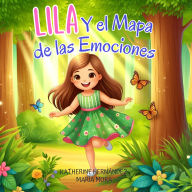 LILA y el Mapa de las Emociones: Cuento Infantil para niños de 4 a 10 años de edad