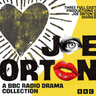Joe Orton: A BBC Radio Drama Collection: Three Full-Cast Productions & Joe Orton's Diaries