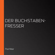 Der Buchstaben-Fresser