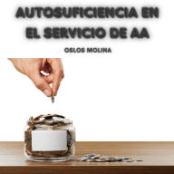 Autosuficiencia En El Servicio De AA: Vivir Para Servir