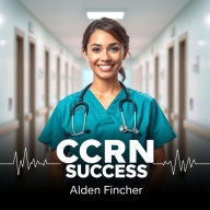 CCRN Success: Elevate your CCRN Success! Unleash expert audio lessons for peak exam performance.
