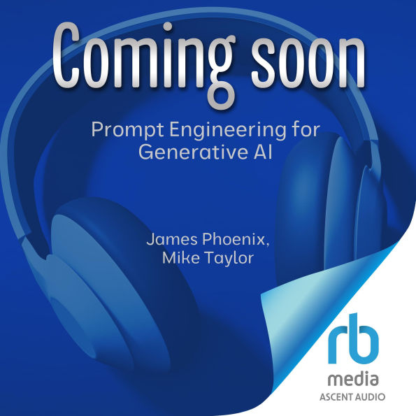 Prompt Engineering for Generative AI: Future-Proof Inputs for Reliable AI Outputs