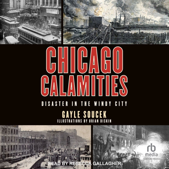 Chicago Calamities: Disaster in the Windy City