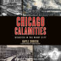Chicago Calamities: Disaster in the Windy City