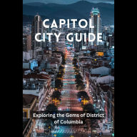 Capitol City Guide: Exploring the Gems of District of Columbia