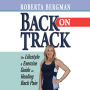 Back on Track: Lifestyle and Exercise Guide on Healing Back Pain