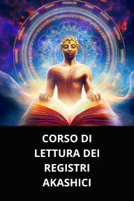 CORSO DI LETTURA DEI REGISTRI AKASHICI