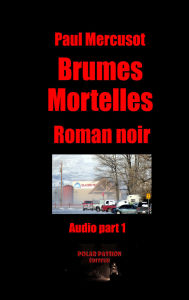 Brumes mortelles (part1): Roman noir