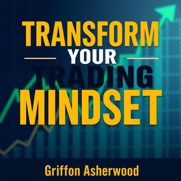 Transform Your Trading Mindset: Secrets for Sustained Success: 